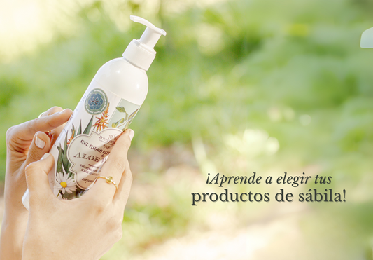 ¿CÓMO ELEGIR CORRECTAMENTE UN PRODUCTO DE SÁBILA?